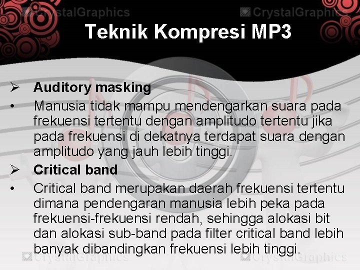 Teknik Kompresi MP 3 Ø Auditory masking • Manusia tidak mampu mendengarkan suara pada