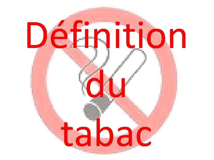 Définition du tabac 