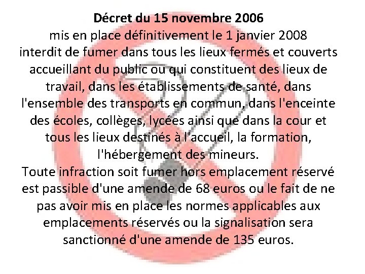  Décret du 15 novembre 2006 mis en place définitivement le 1 janvier 2008