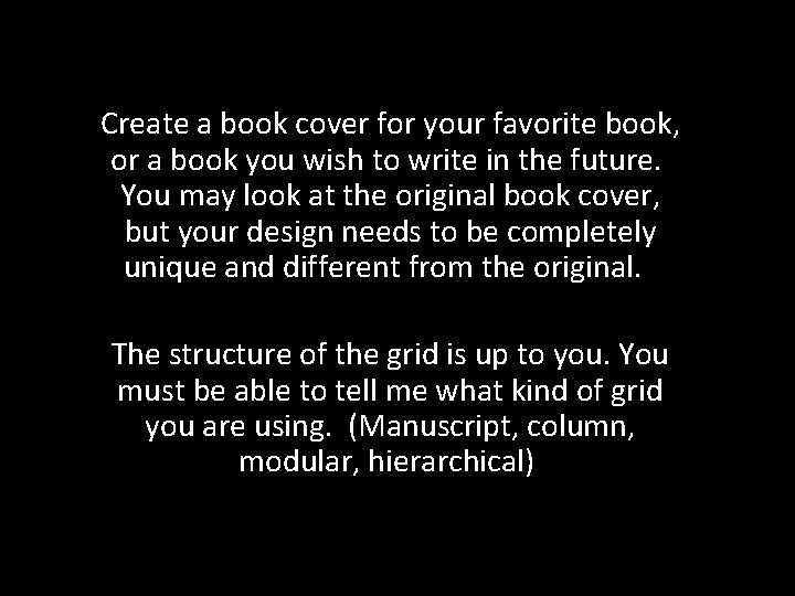 Create a book cover for your favorite book, or a book you wish to
