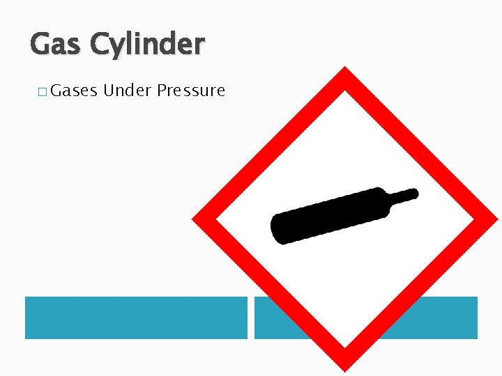 Gas Cylinder � Gases Under Pressure 