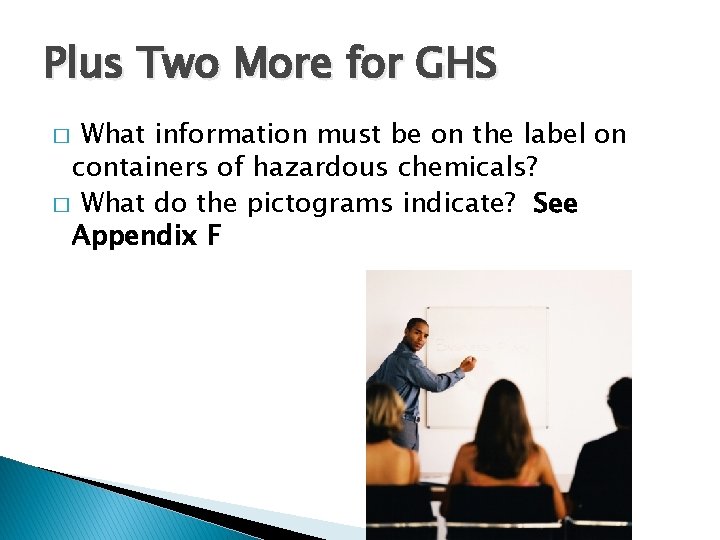 Plus Two More for GHS � What information must be on the label on