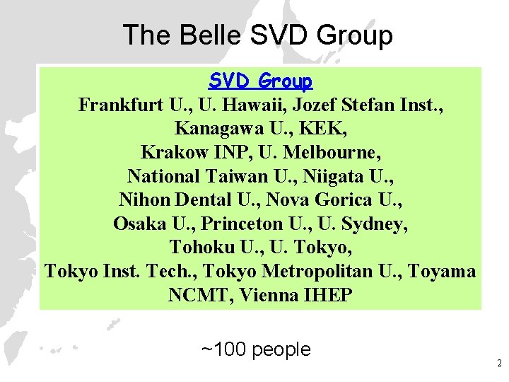 The Belle SVD Group Frankfurt U. , U. Hawaii, Jozef Stefan Inst. , Kanagawa