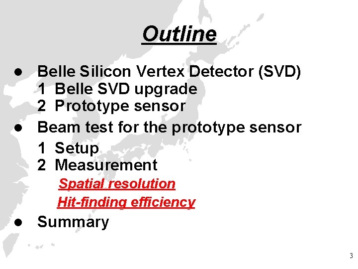 Outline Belle Silicon Vertex Detector (SVD) 1 Belle SVD upgrade 2 Prototype sensor l