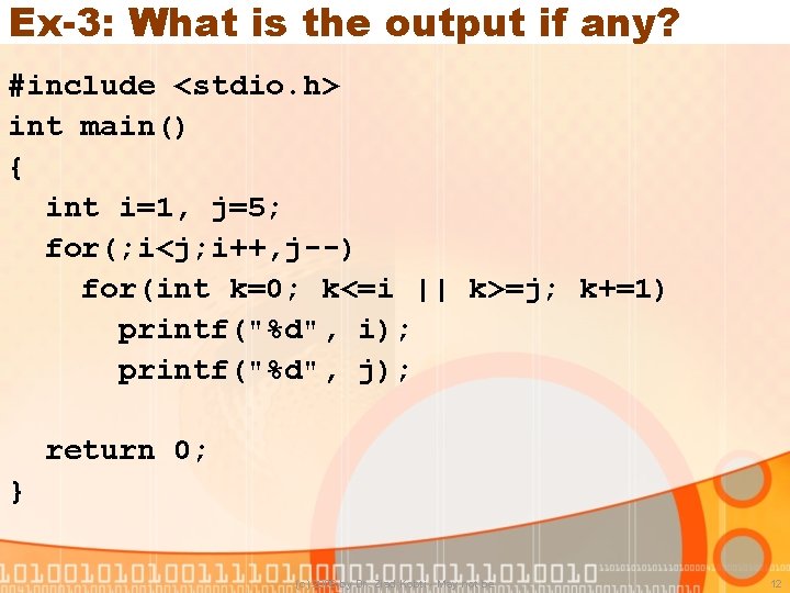 Ex-3: What is the output if any? #include <stdio. h> int main() { int