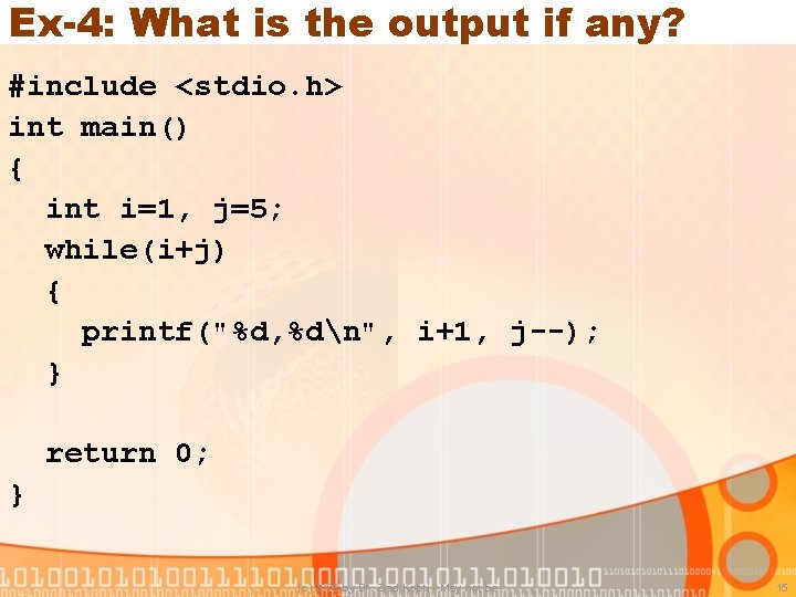 Ex-4: What is the output if any? #include <stdio. h> int main() { int