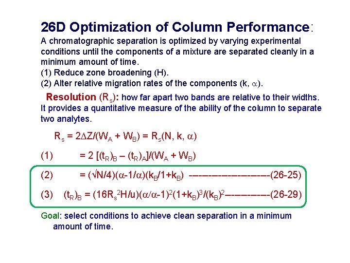 26 D Optimization of Column Performance: A chromatographic separation is optimized by varying experimental