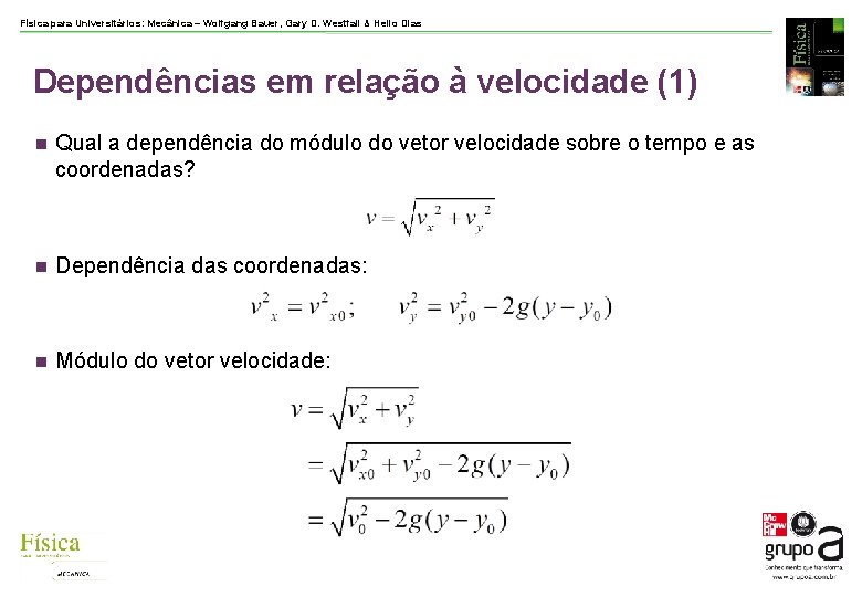 Física para Universitários: Mecânica – Wolfgang Bauer, Gary D. Westfall & Helio Dias Dependências