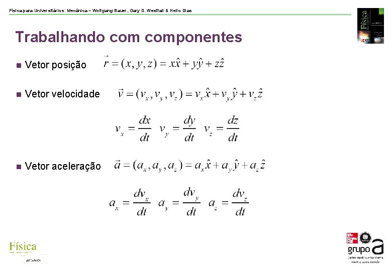 Física para Universitários: Mecânica – Wolfgang Bauer, Gary D. Westfall & Helio Dias Trabalhando