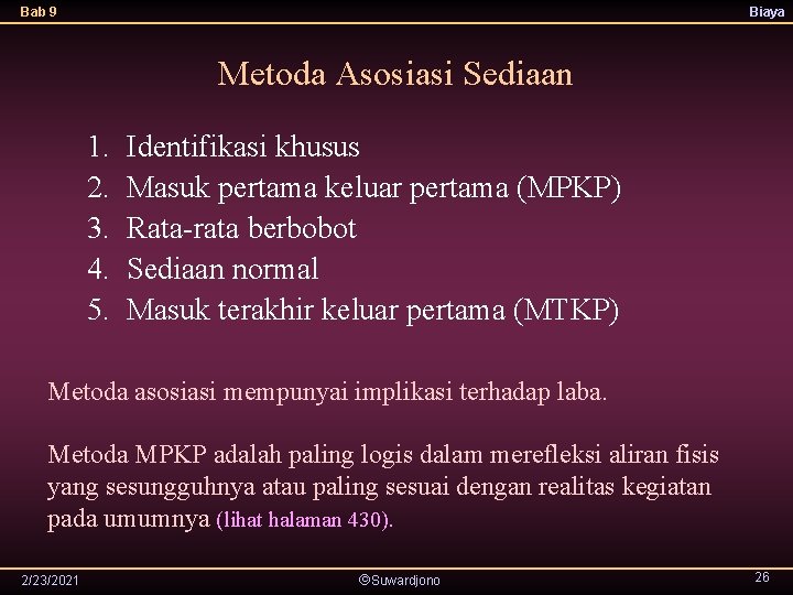 Bab 9 Biaya Metoda Asosiasi Sediaan 1. 2. 3. 4. 5. Identifikasi khusus Masuk