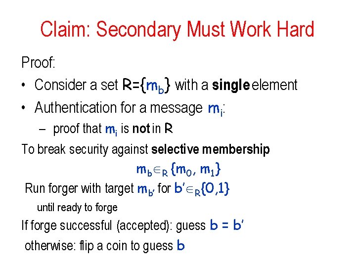 Claim: Secondary Must Work Hard Proof: • Consider a set R={mb} with a single