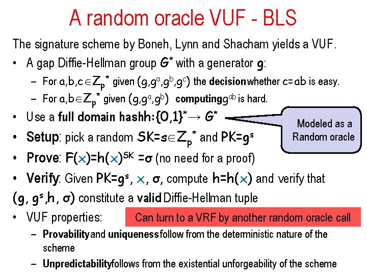 A random oracle VUF - BLS The signature scheme by Boneh, Lynn and Shacham