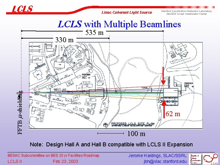 Linac Coherent Light Source Stanford Synchrotron Radiation Laboratory Stanford Linear Accelerator Center LCLS with