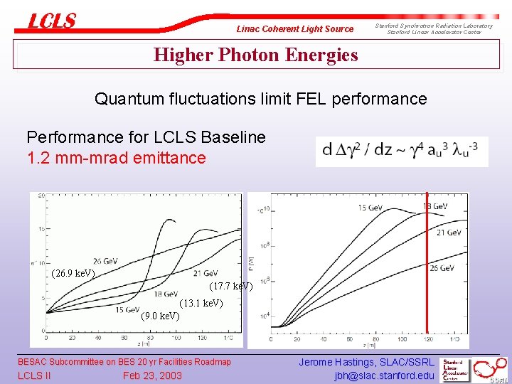 Linac Coherent Light Source Stanford Synchrotron Radiation Laboratory Stanford Linear Accelerator Center Higher Photon