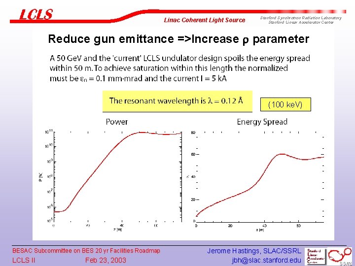 Linac Coherent Light Source Stanford Synchrotron Radiation Laboratory Stanford Linear Accelerator Center Reduce gun