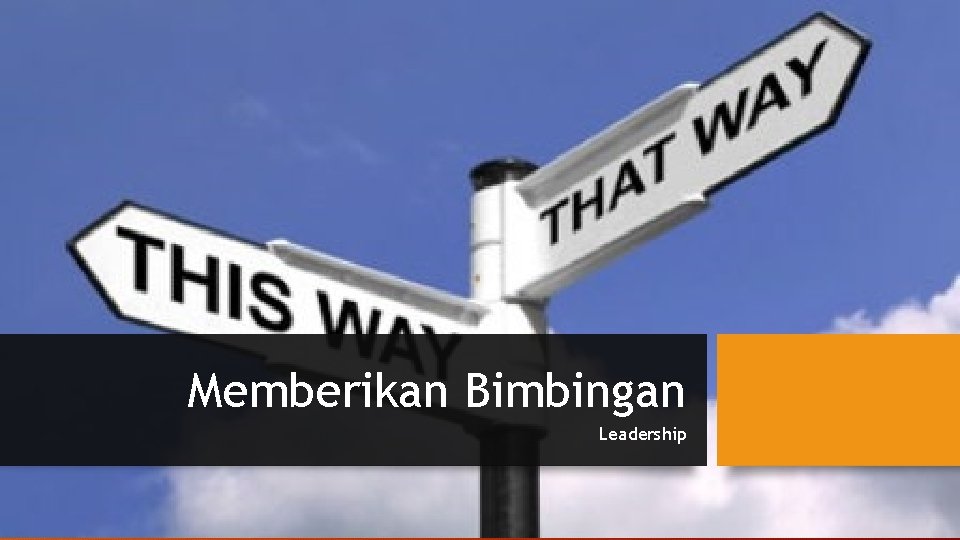 Memberikan Bimbingan Leadership 