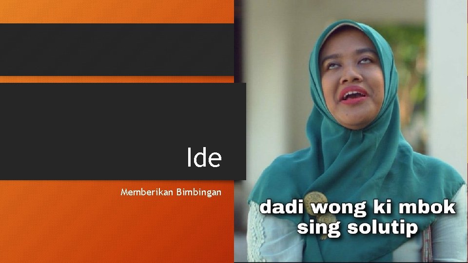 Ide Memberikan Bimbingan 