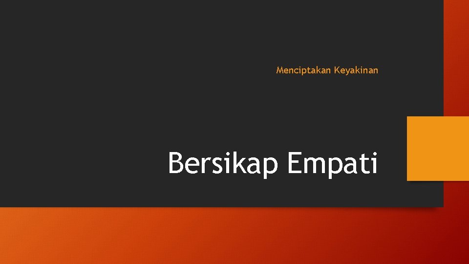 Menciptakan Keyakinan Bersikap Empati 
