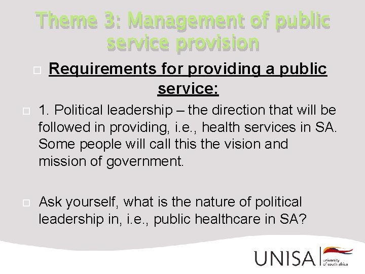 Theme 3: Management of public service provision Requirements for providing a public service: 1.
