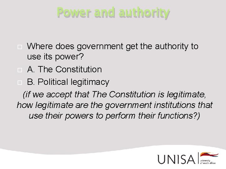 Power and authority Where does government get the authority to use its power? A.