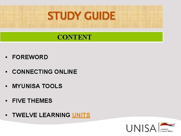 STUDY GUIDE CONTENT • FOREWORD • CONNECTING ONLINE • MYUNISA TOOLS • FIVE THEMES