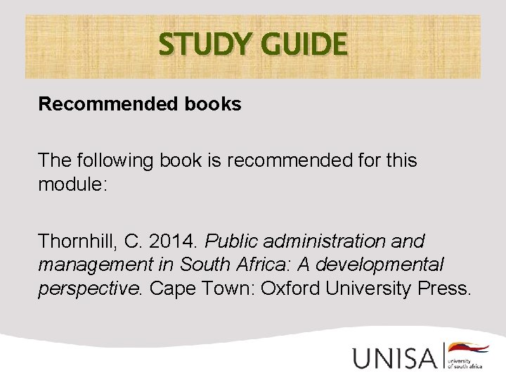 STUDY GUIDE Recommended books The following book is recommended for this module: Thornhill, C.