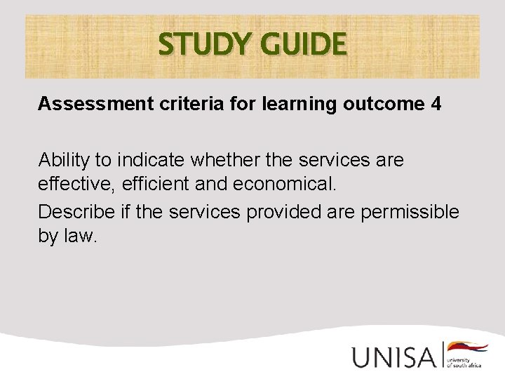 STUDY GUIDE Assessment criteria for learning outcome 4 Ability to indicate whether the services