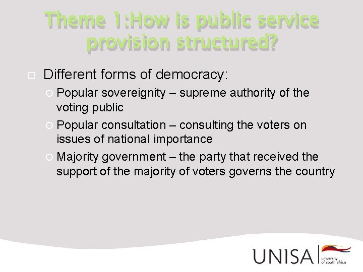 Theme 1: How is public service provision structured? Different forms of democracy: Popular sovereignity