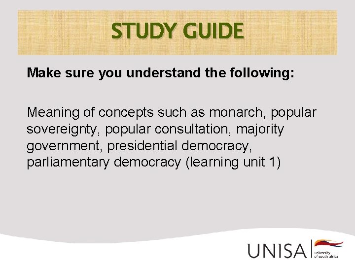 STUDY GUIDE Make sure you understand the following: Meaning of concepts such as monarch,