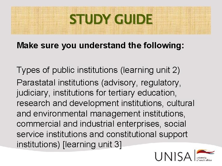 STUDY GUIDE Make sure you understand the following: Types of public institutions (learning unit