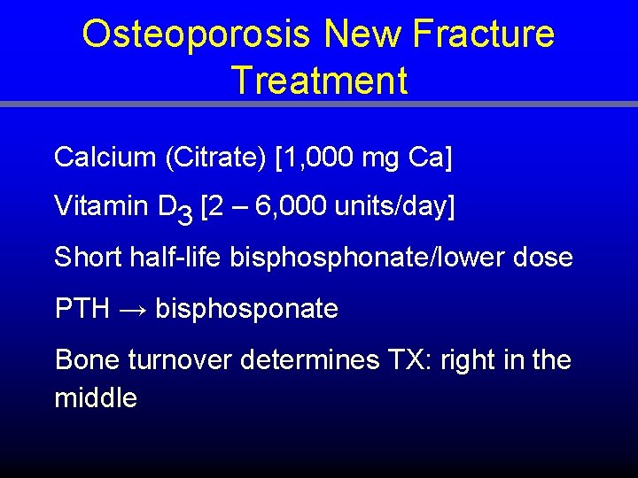 Osteoporosis New Fracture Treatment Calcium (Citrate) [1, 000 mg Ca] Vitamin D 3 [2
