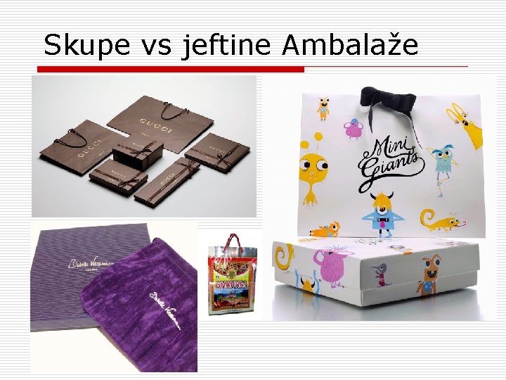 Skupe vs jeftine Ambalaže 