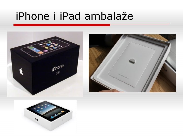 i. Phone i i. Pad ambalaže 