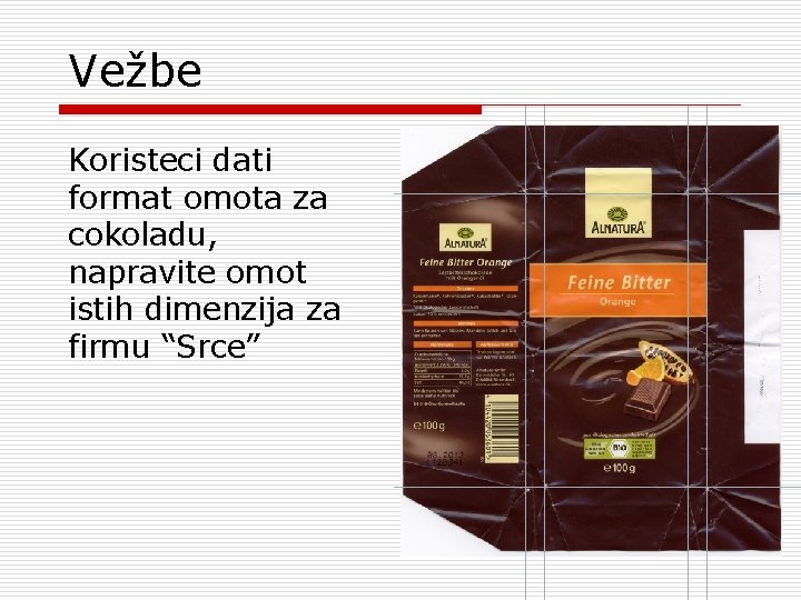 Vežbe Koristeci dati format omota za cokoladu, napravite omot istih dimenzija za firmu “Srce”