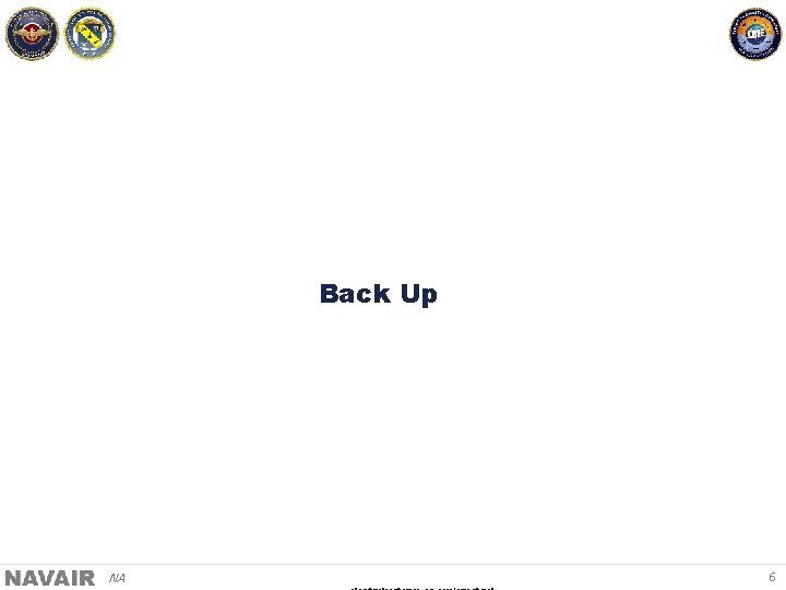 Back Up NAWCAD Release 2019 -277. Distribution Statement A - Approved for public release;