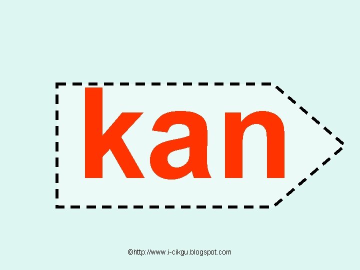 kan ©http: //www. i-cikgu. blogspot. com 