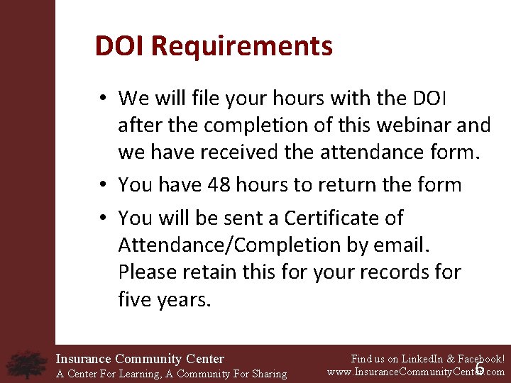 DOI Requirements • We will file your hours with the DOI after the completion