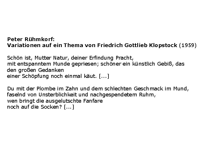 Peter Rühmkorf: Variationen auf ein Thema von Friedrich Gottlieb Klopstock (1959) Schön ist, Mutter