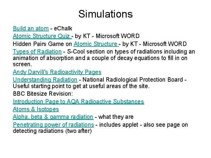 Simulations Build an atom - e. Chalk Atomic Structure Quiz - by KT -