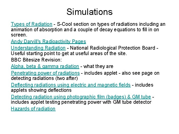 Simulations Types of Radiation - S-Cool section on types of radiations including an animation