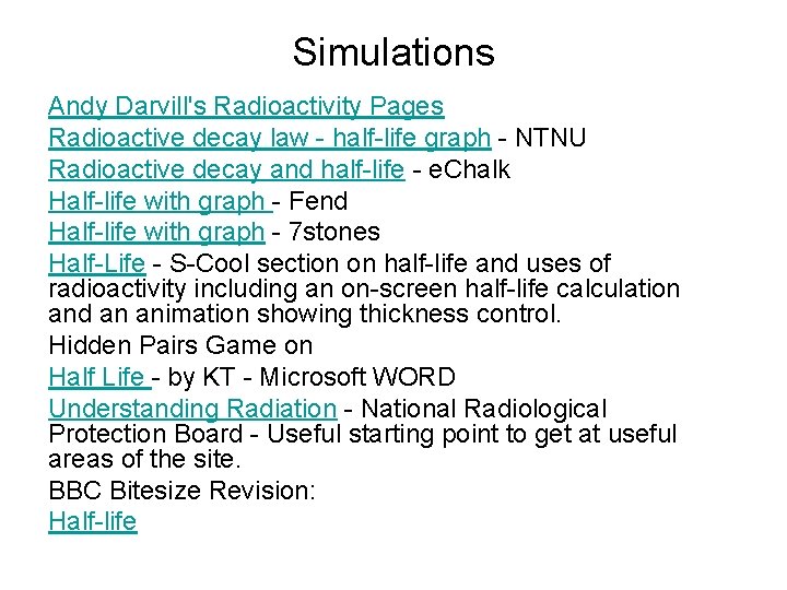 Simulations Andy Darvill's Radioactivity Pages Radioactive decay law - half-life graph - NTNU Radioactive