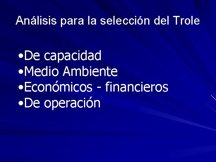 Análisis para la selección del Trole • De capacidad • Medio Ambiente • Económicos