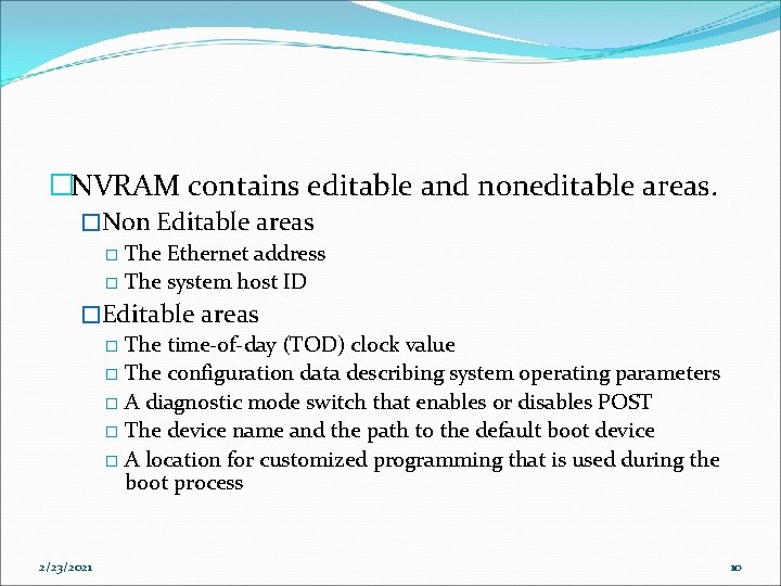 �NVRAM contains editable and noneditable areas. �Non Editable areas � The Ethernet address �