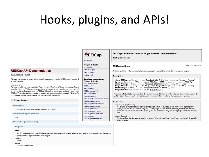 Hooks, plugins, and APIs! Hooks, plugins, and APIs!