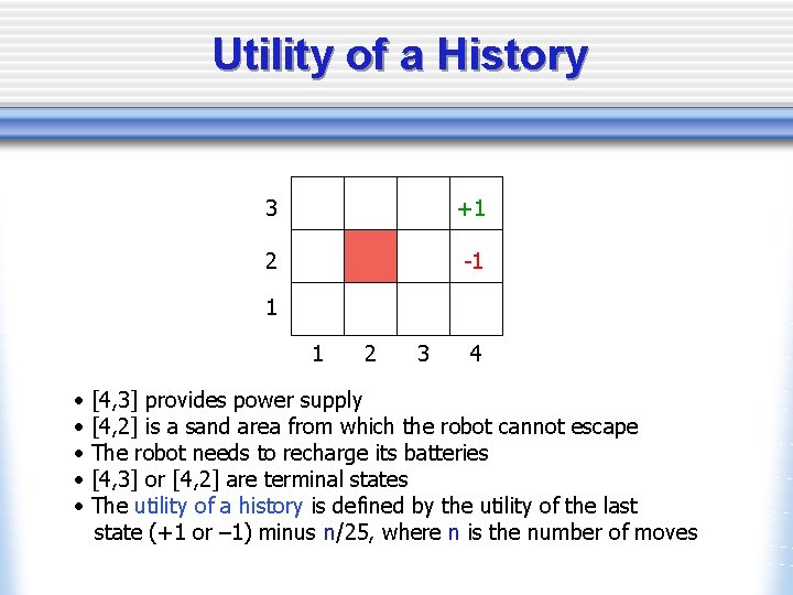 Utility of a History 3 +1 2 -1 1 1 • • • 2