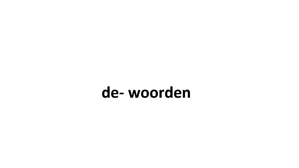 de- woorden 