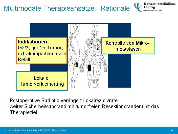 Multimodale Therapieansätze - Rationale: Indikationen: G 2/3, großer Tumor, extrakompartimentaler Befall Kontrolle von Mikrometastasen