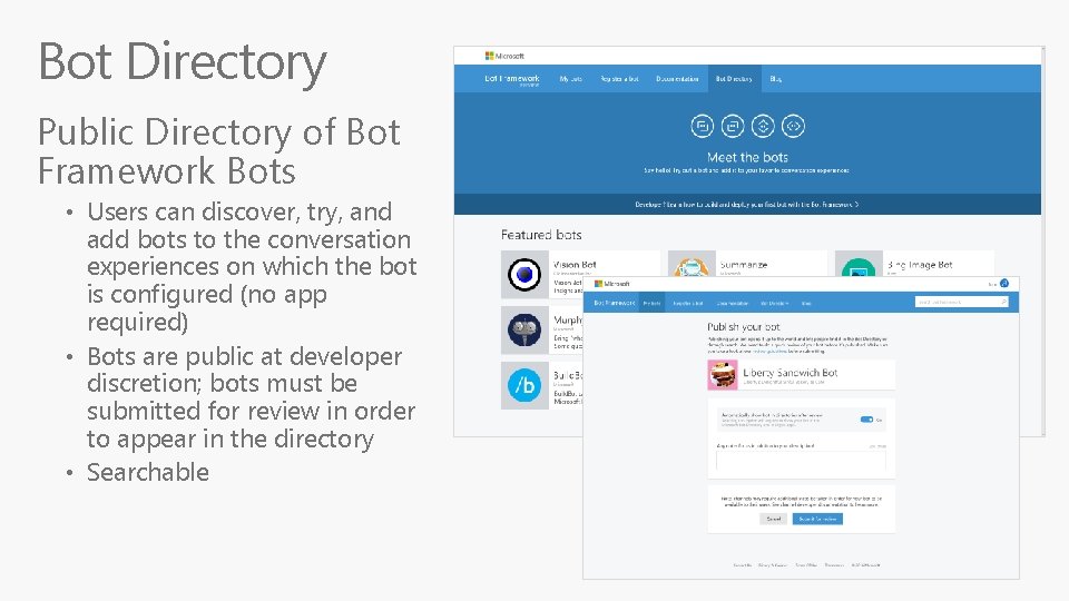 Bot Directory Public Directory of Bot Framework Bots • Users can discover, try, and