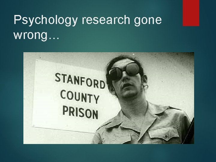 Psychology research gone wrong… 