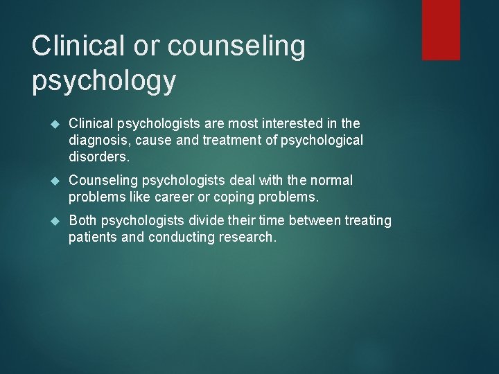 Clinical or counseling psychology Clinical psychologists are most interested in the diagnosis, cause and